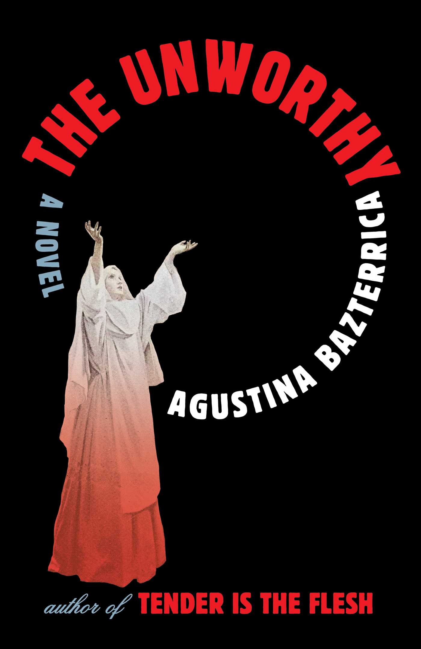 The Unworthy: A Novel