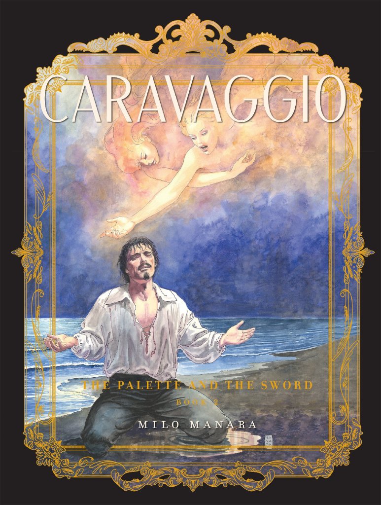 Caravaggio: The Palette and the Sword, Volume 2