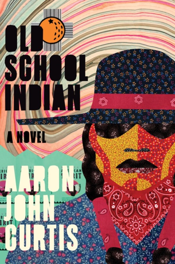 Old School Indian: A Novel