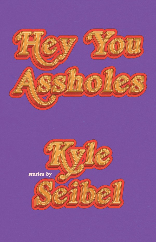 Hey You Assholes