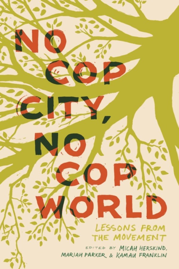 No Cop City, No Cop World: Lessons from the Movement