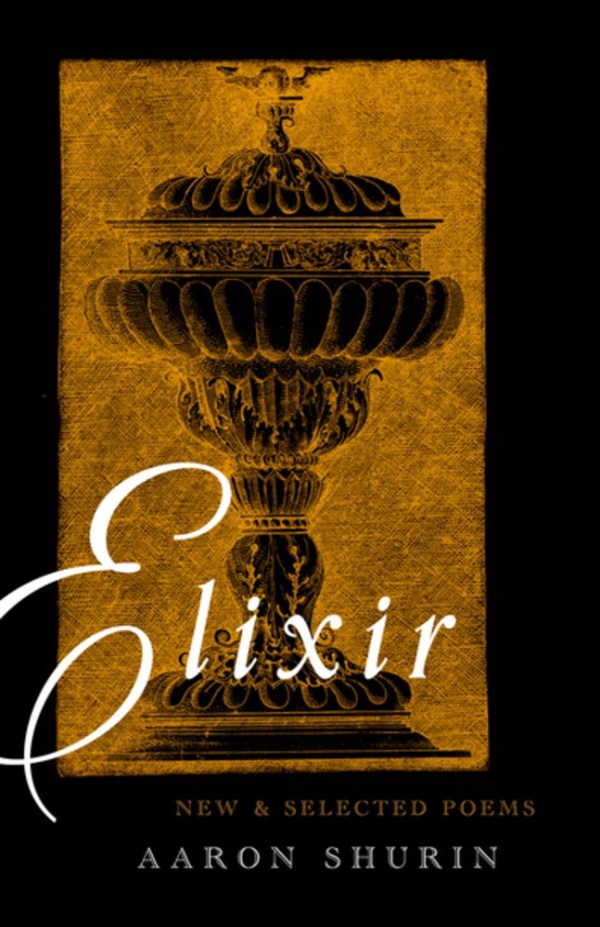 Elixir: New and Selected Poems