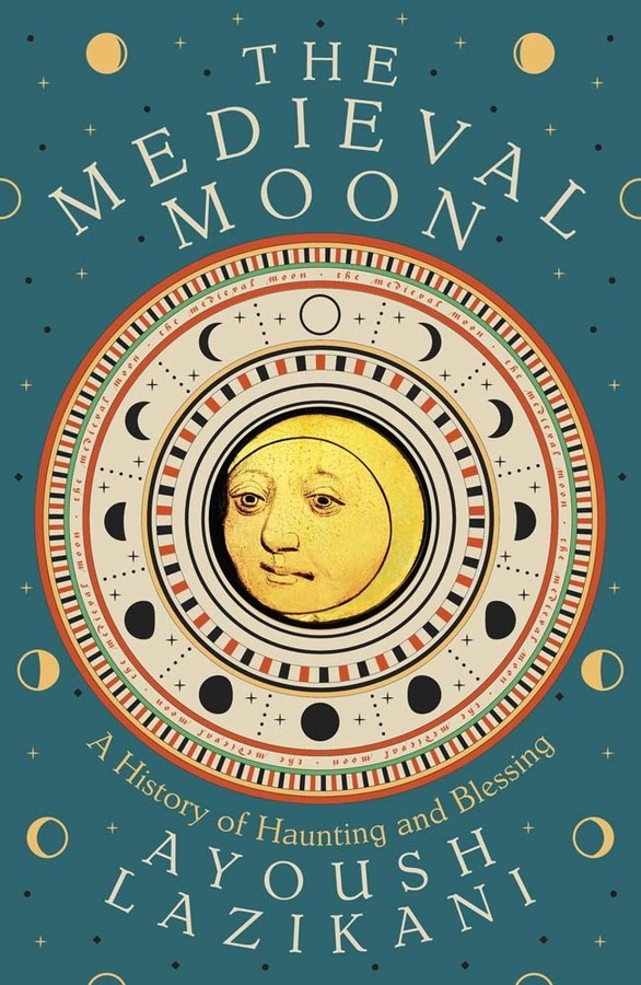 Medieval Moon: A History of Haunting and Blessing