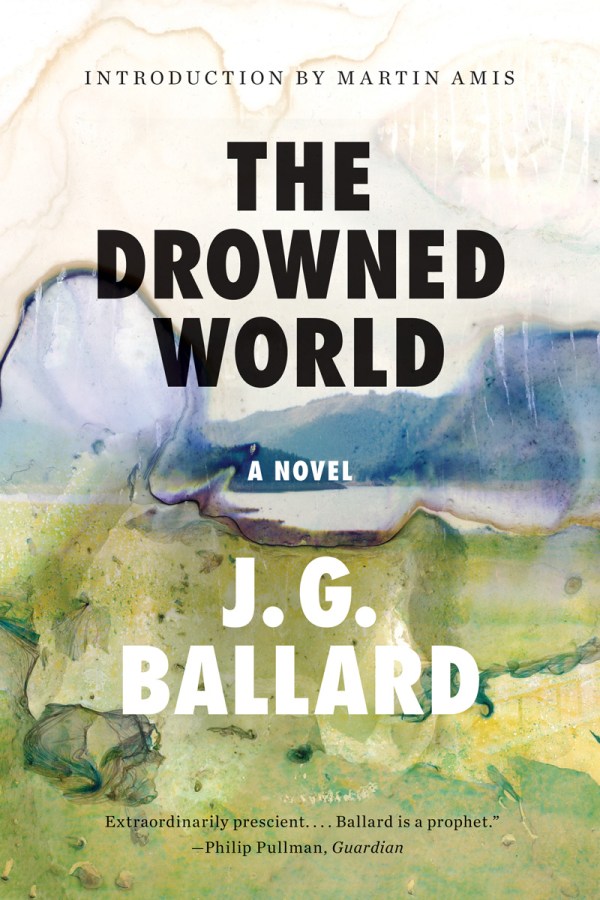 The Drowned World: A Novel