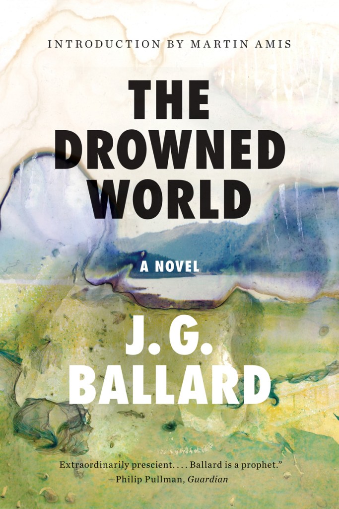 The Drowned World: A Novel