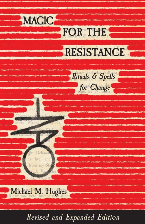 Magic for the Resistance: Rituals & Spells for Change