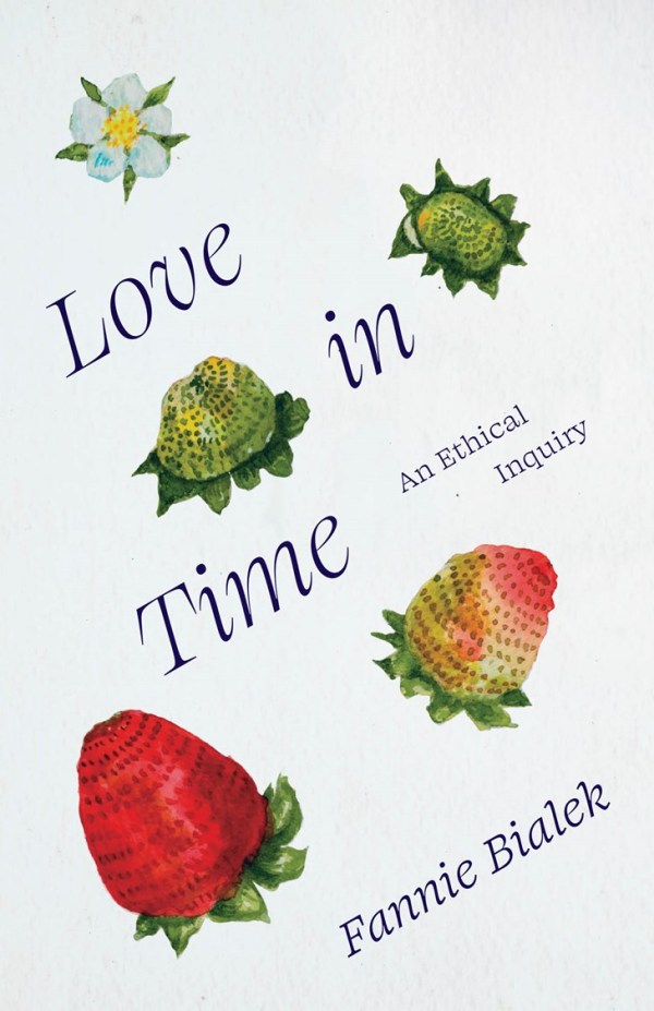 Love in Time: An Ethical Inquiry