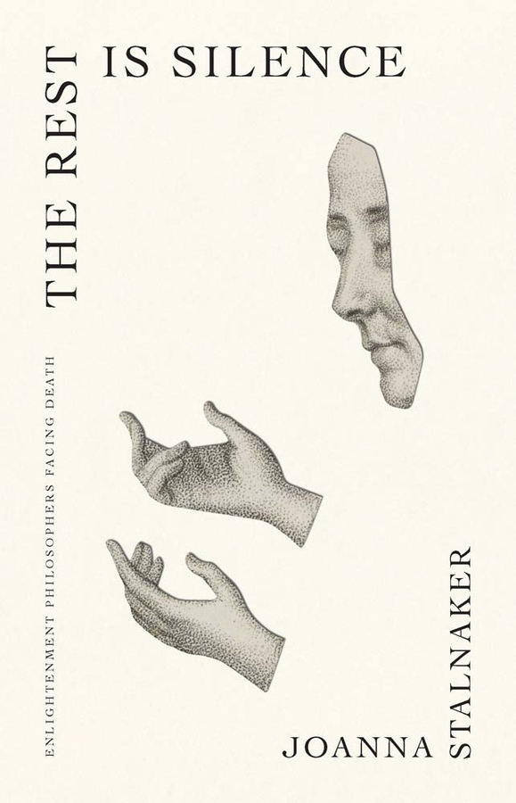 The Rest is Silence: Enlightenment Philosophers Facing Death