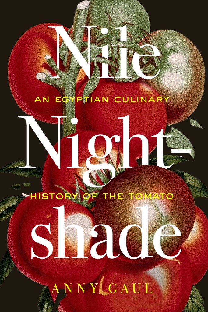 Nile Nightshade: An Egyptian Culinary History of the Tomato