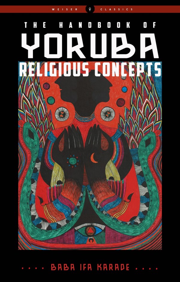 Handbook of Yoruba Religious Concepts: An Introduction to Its Belief and Practices