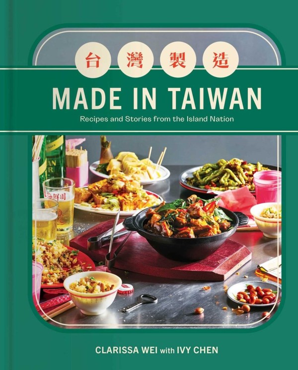 Made in Taiwan: Recipes and Stories from the Island Nation