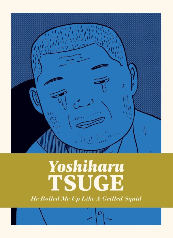 He Rolled Me Up Like a Grilled Squid