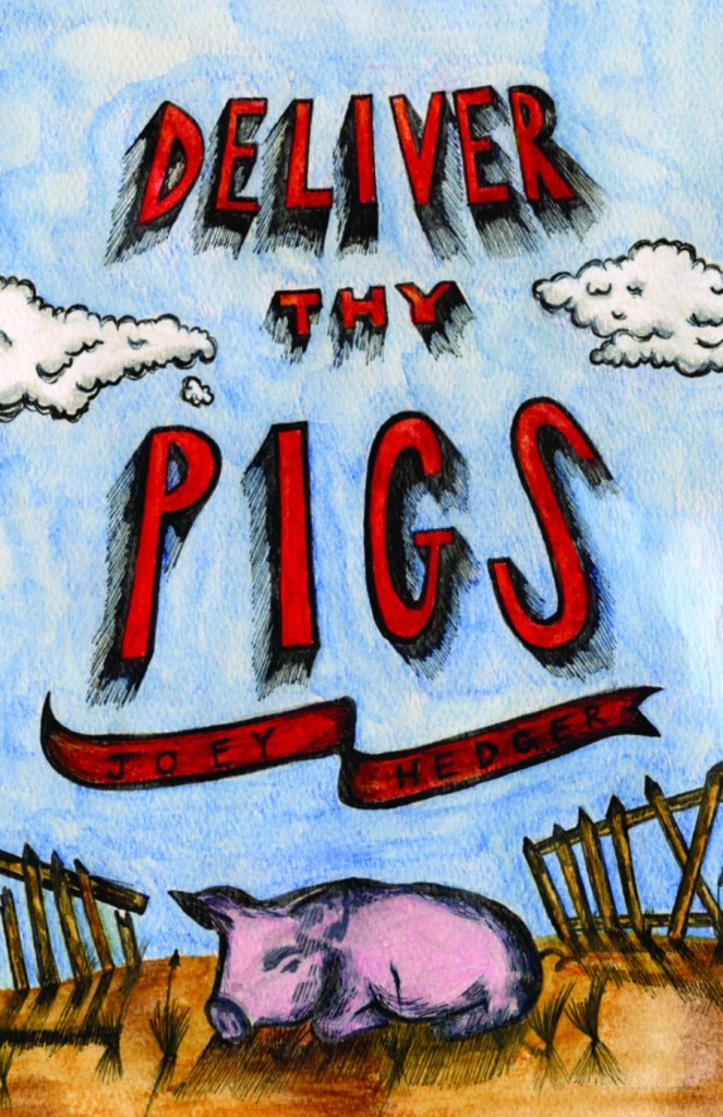 Deliver Thy Pigs