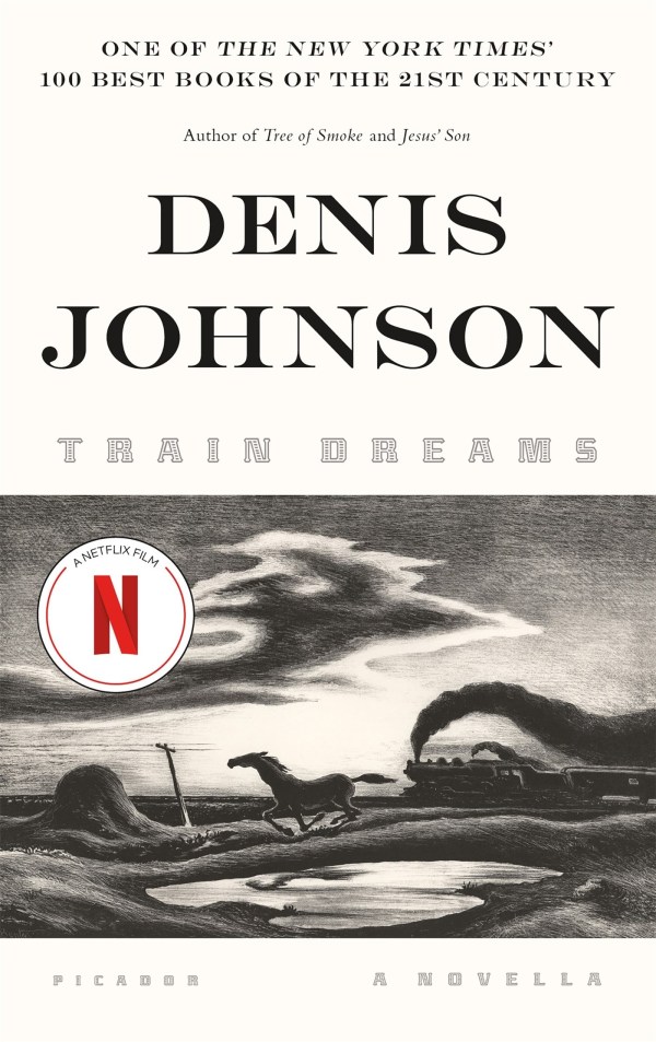 Train Dreams: A Novella