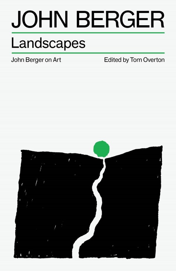 Landscapes: John Berger on Art