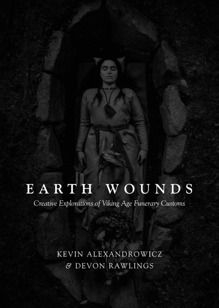 Earth Wounds: Creative Explorations of Viking Age Funerary Customs
